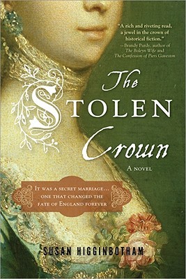 The Stolen Crown: The Secret Marriage that Forever Changed the Fate of England (2010) by Susan Higginbotham