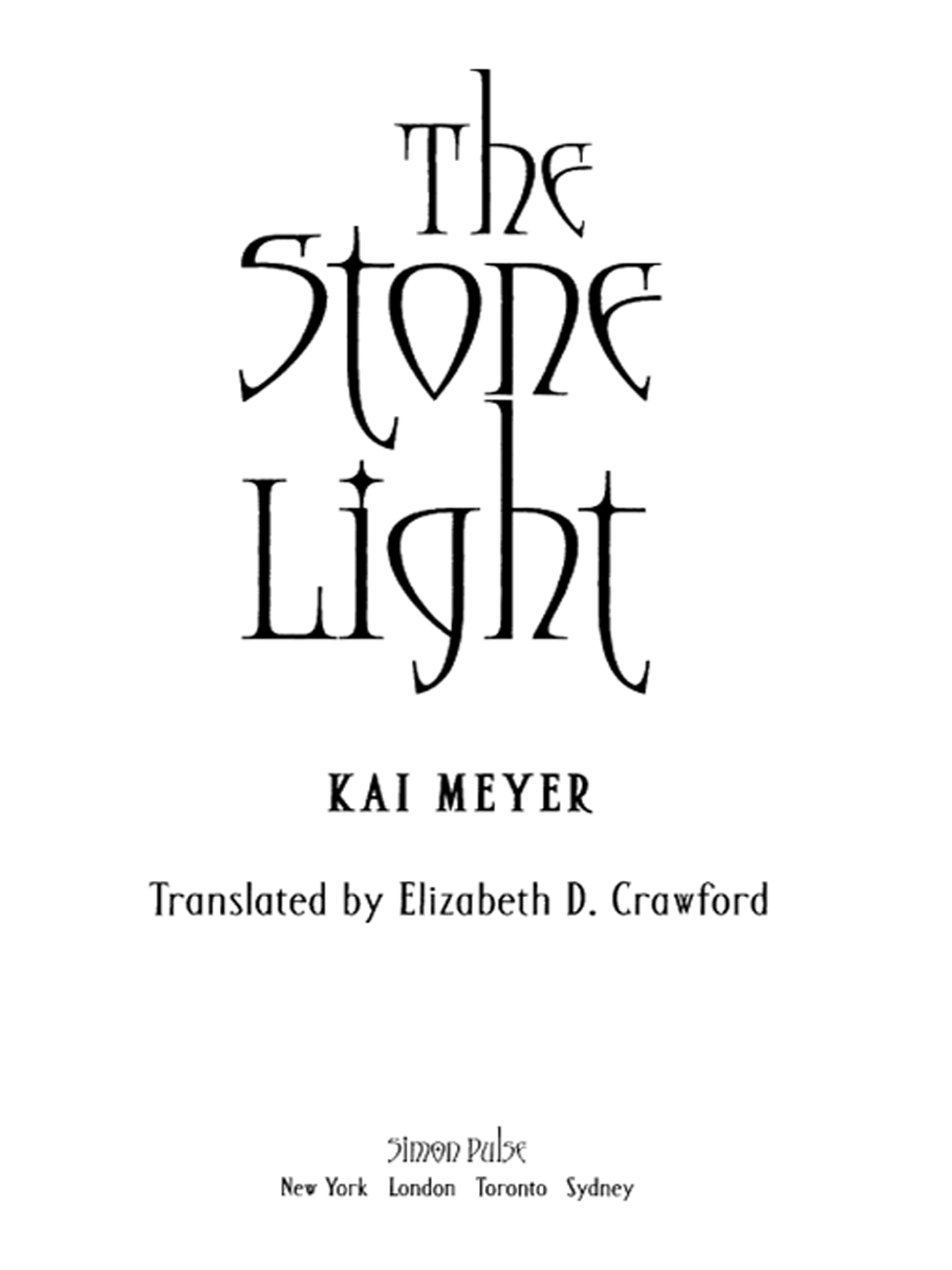 The Stone Light (2007) by Kai Meyer