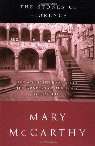 The Stones of Florence (2002) by Mary McCarthy