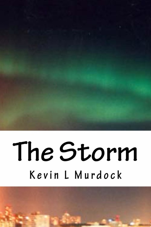 The Storm by Kevin L Murdock