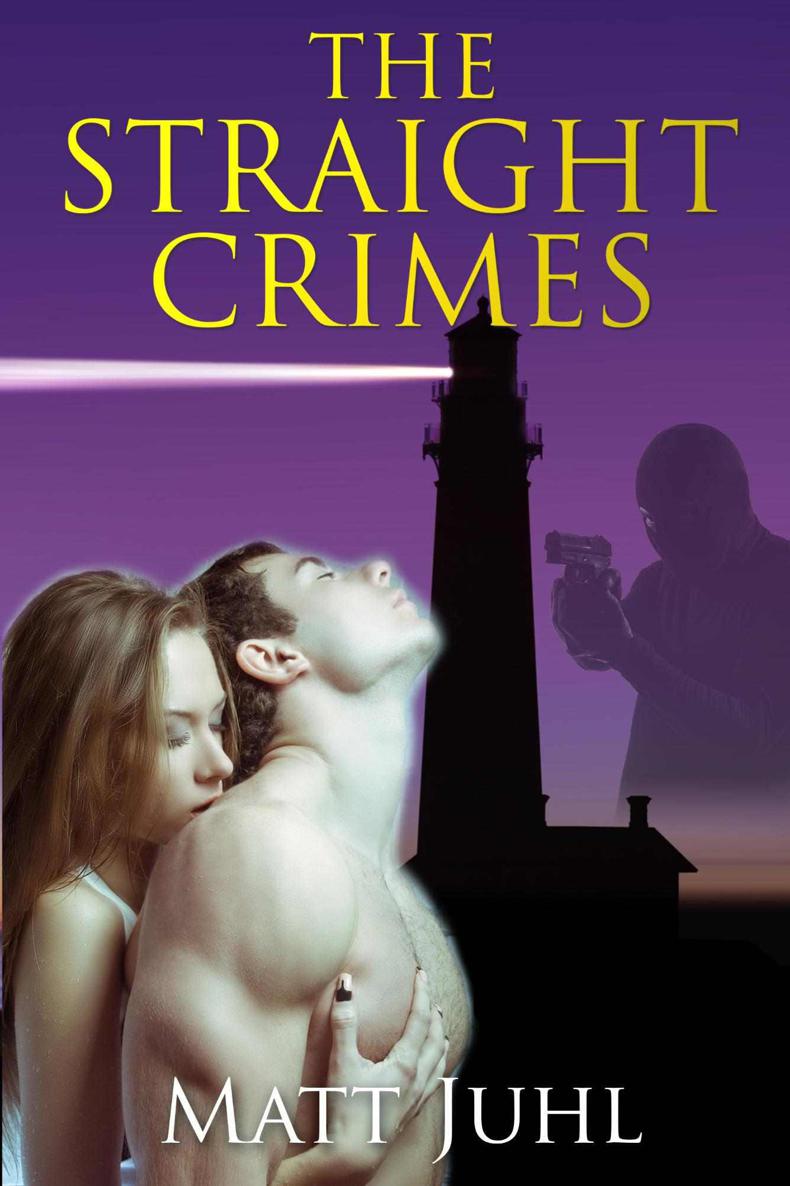 The Straight Crimes by Matt Juhl