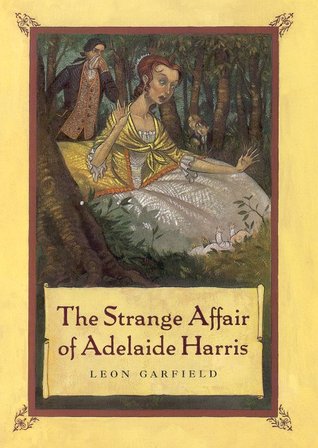 The Strange Affair of Adelaide Harris (2001) by Leon Garfield