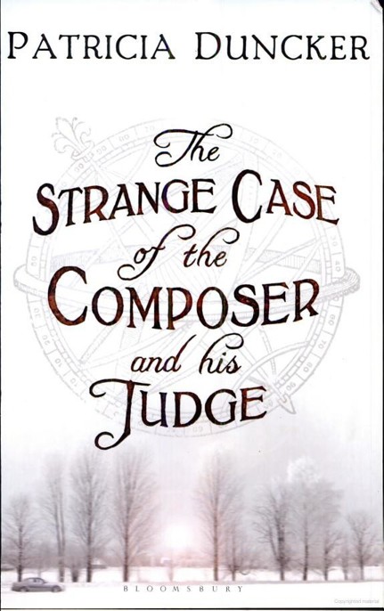 The Strange Case of the Composer and His Judge by Patricia Duncker