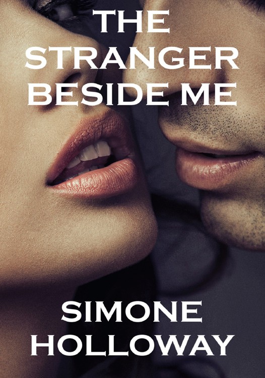 The Stranger Beside Me by Simone Holloway