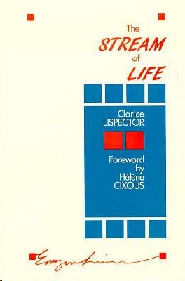 The Stream of Life by Clarice Lispector