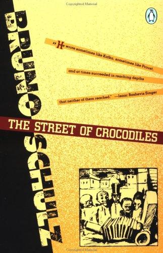 The Street Of Crocodiles by Schulz, Bruno