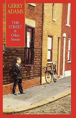 The Street & Other Stories (1997) by Gerry Adams