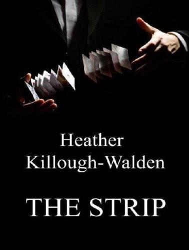 The Strip by Heather Killough-Walden