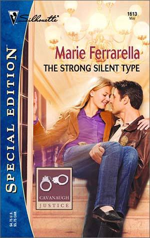 The Strong Silent Type (Cavanaugh Justice, #5) (2004) by Marie Ferrarella