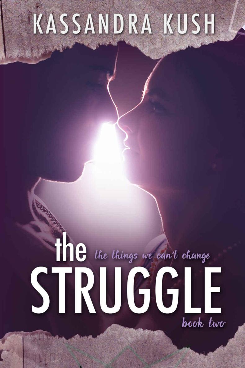 The Struggle (The Things We Can't Change Book 2) by Kassandra Kush