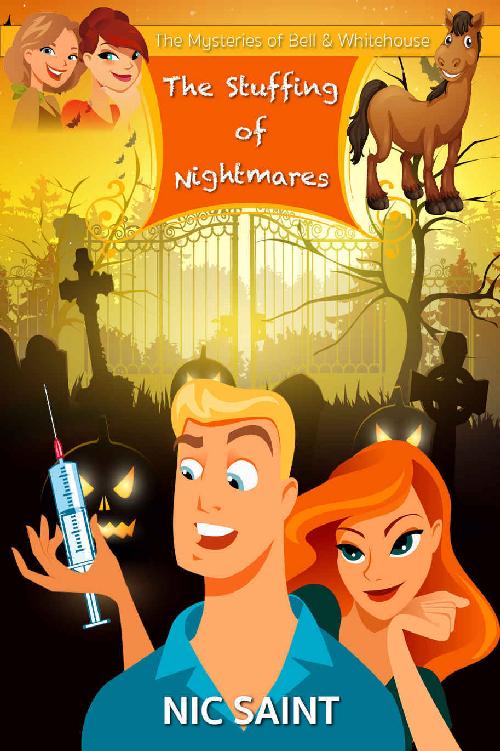 The Stuffing of Nightmares (The Mysteries of Bell & Whitehouse Book 7) by Nic Saint