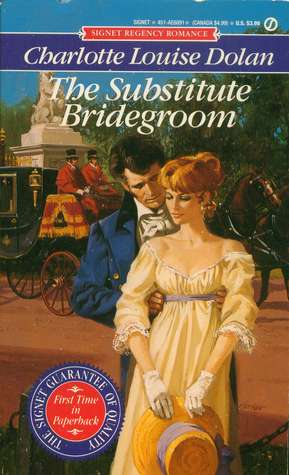 The Substitute Bridegroom (1991) by Charlotte Louise Dolan