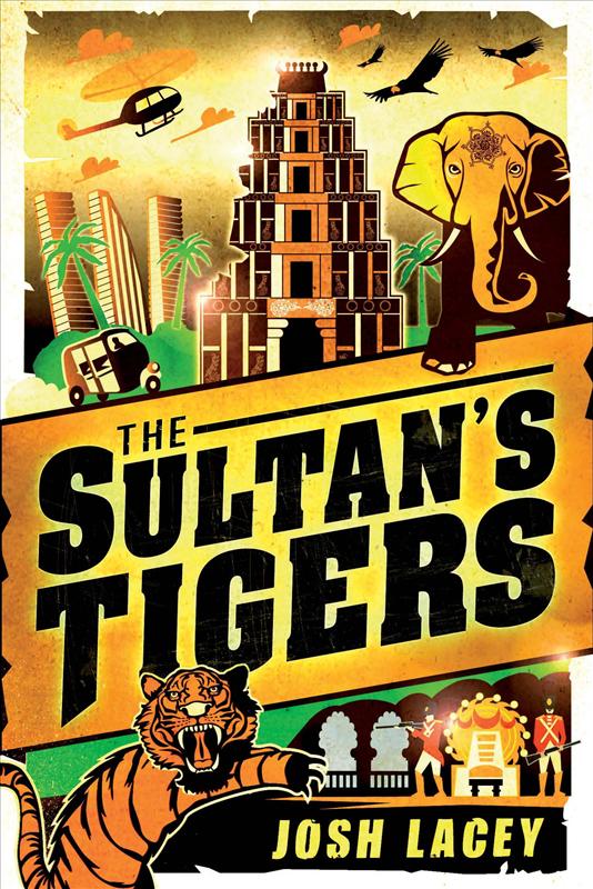 The Sultan's Tigers by Josh Lacey