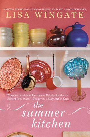 The Summer Kitchen (2009) by Lisa Wingate