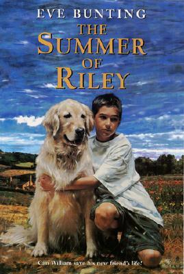 The Summer of Riley (2002) by Eve Bunting