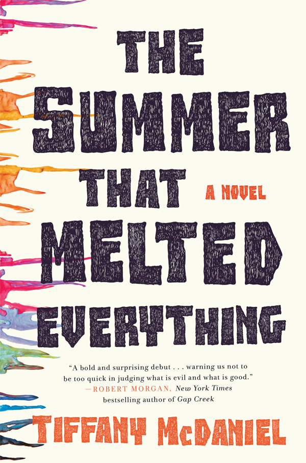 The Summer That Melted Everything by Tiffany McDaniel