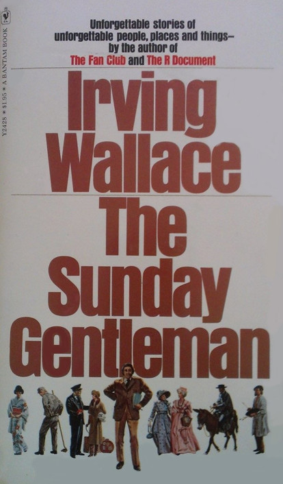 The Sunday Gentleman by Irving Wallace