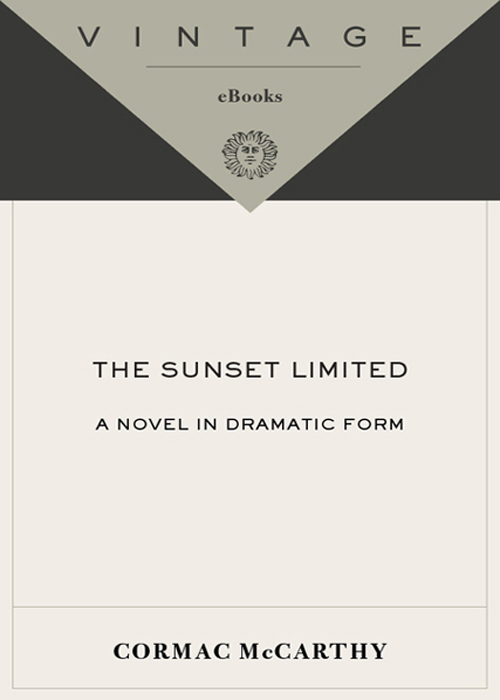 The Sunset Limited: A Novel in Dramatic Form (2010) by Cormac McCarthy