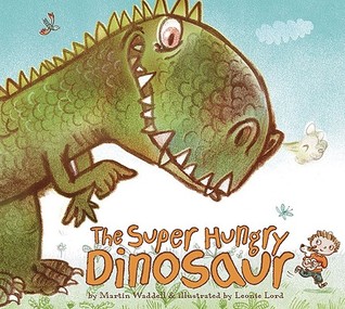 The Super Hungry Dinosaur (2009) by Martin Waddell