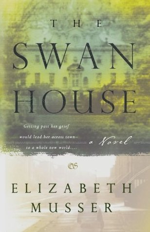 The Swan House (2001) by Elizabeth Musser