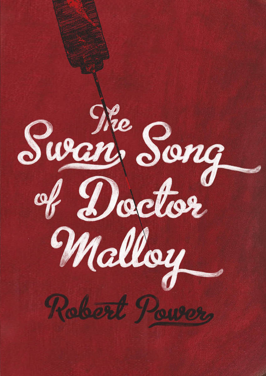 The Swan Song of Doctor Malloy by Robert Power