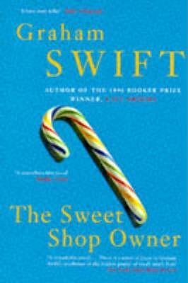 The Sweet Shop Owner (1997) by Graham Swift