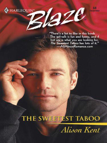 The Sweetest Taboo by Kent, Alison