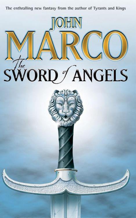 The Sword Of Angels (Gollancz S.F.) by John Marco
