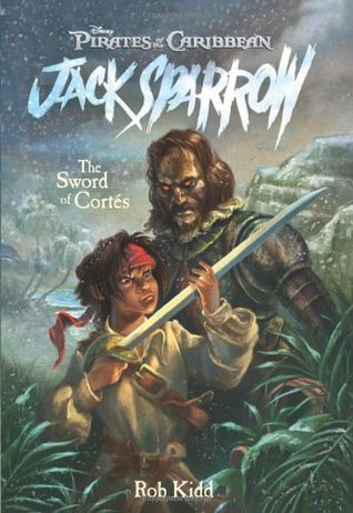 The Sword of Cortés (2006) by Rob Kidd