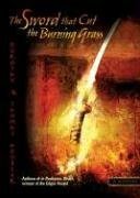 The Sword That Cut the Burning Grass (2006)