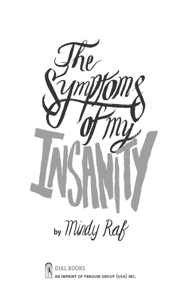 The Symptoms of My Insanity (2013) by Mindy Raf