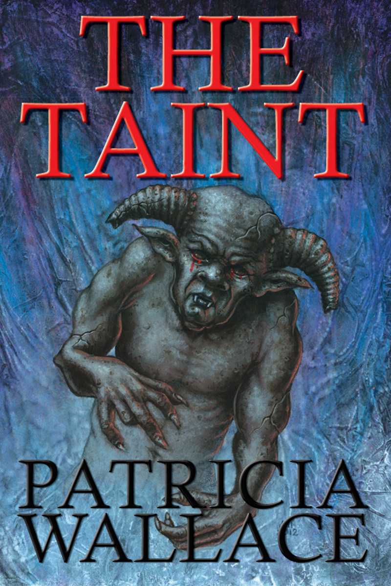 The Taint (2014) by Wallace, Patricia