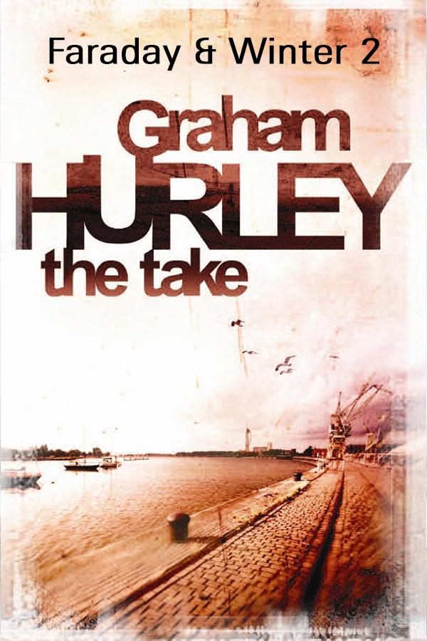 The Take by Hurley, Graham