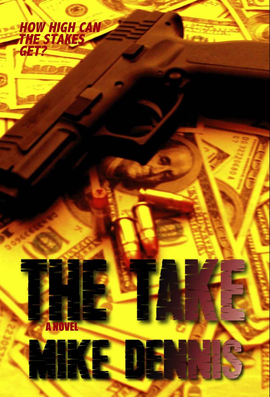 The Take by Mike Dennis