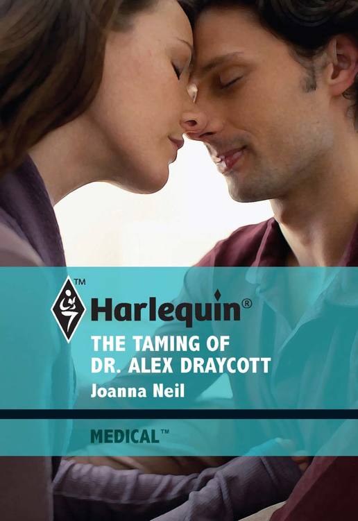 The Taming of Dr. Alex Draycott (2015) by Joanna Neil