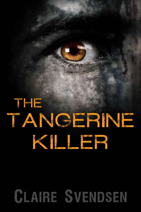 The Tangerine Killer by Claire Svendsen