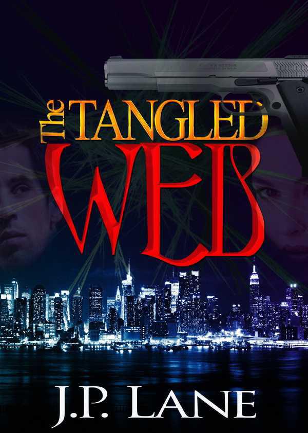 The Tangled Web: an international web of intrigue, murder and romance by Lane, J.P.