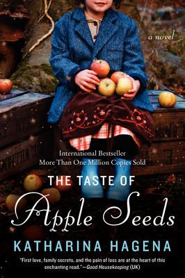 The Taste of Apple Seeds: A Novel (2008) by Katharina Hagena