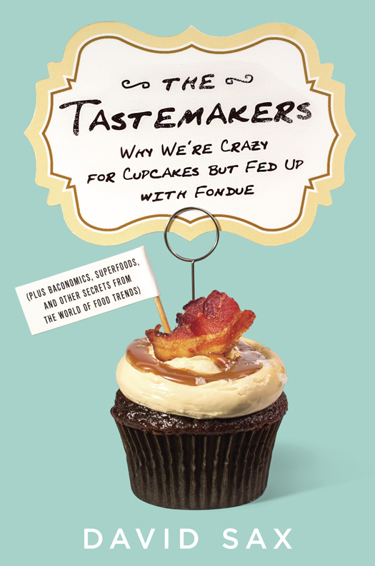 The Tastemakers (2014) by David Sax