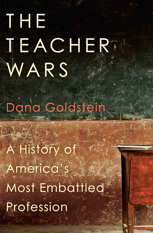 The Teacher Wars (2014) by Dana Goldstein