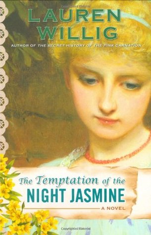 The Temptation of the Night Jasmine (2009) by Lauren Willig