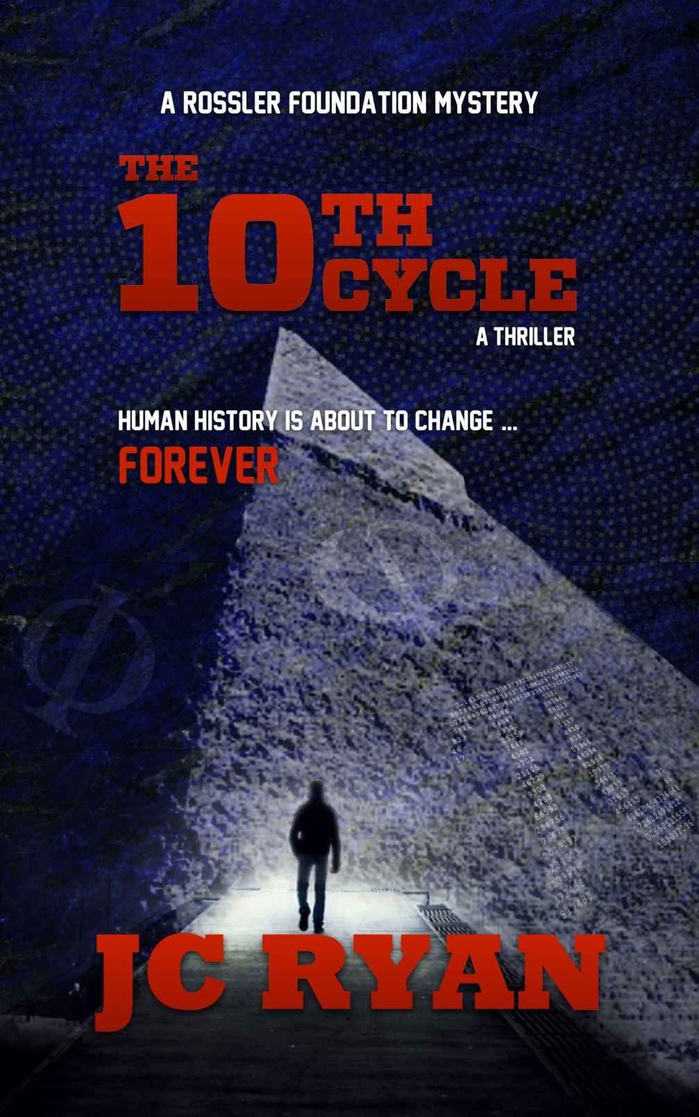 The Tenth Cycle: A Thriller (A Rossler Foundation Mystery Book 1) by JC Ryan