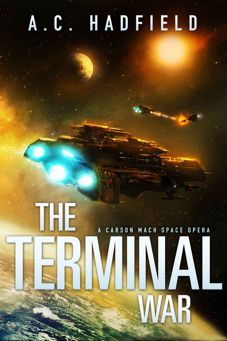 The Terminal War: A Space Opera Novel (A Carson Mach Adventure)