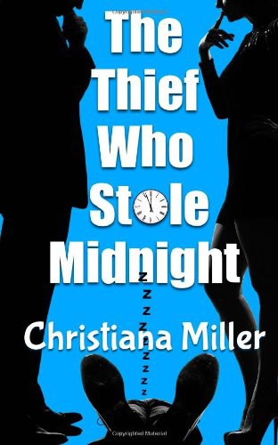 The Thief Who Stole Midnight by Christiana Miller