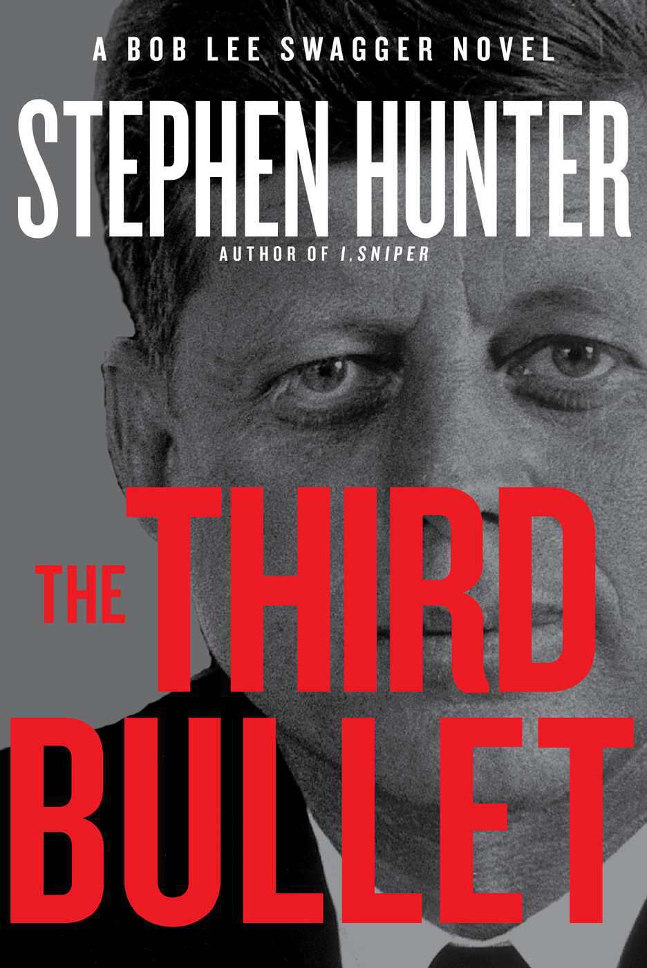 The Third Bullet by Stephen Hunter