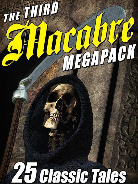 The Third Macabre Megapack by Various Writers