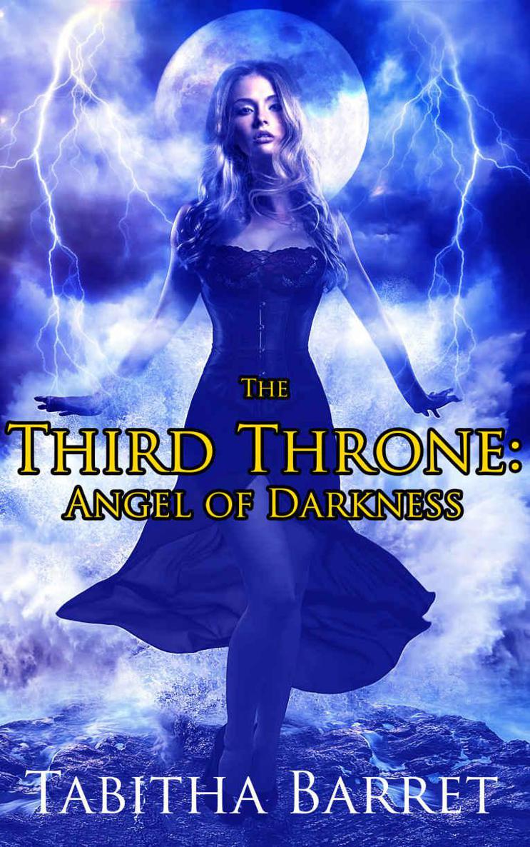 The Third Throne: Angel of Darkness by Tabitha Barret