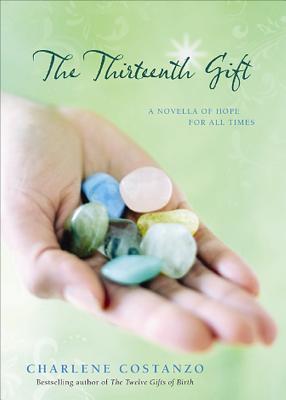 The Thirteenth Gift (2011) by Charlene Costanzo