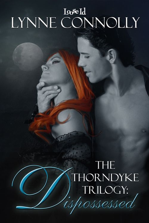 The Thorndykes 1: Dispossessed (2014) by Lynne Connolly