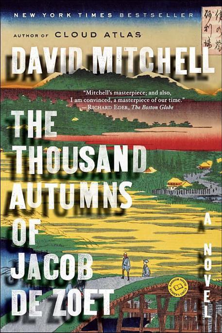 The Thousand Autumns of Jacob De Zoet: A Novel by David Mitchell